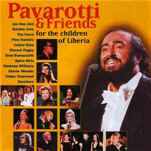 Pavarotti & Friends - Pavarotti & Friends For The Children Of Liberia