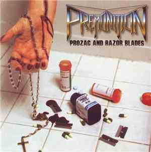 Premonition - Prozac And Razor Blades
