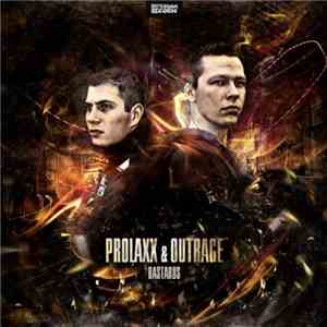 Prolaxx & Outrage - Bastards