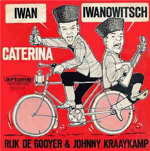 Rijk De Gooyer & Johnny Kraaykamp - Iwan Iwanowitsch / Caterina