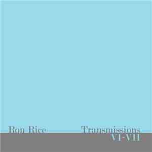 Ron Rice  - Transmissions VI-VII