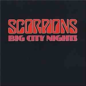 Scorpions - Big City Nights / Bad Boys Running Wild
