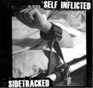 Self Inflicted  / Sidetracked  - Self Inflicted / Sidetracked