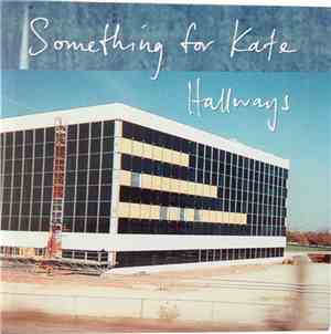 Something For Kate - Hallways