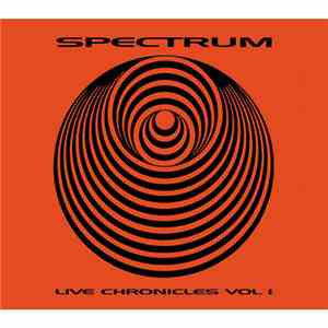 Spectrum  - Live Chronicles Vol.1