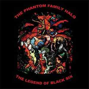 The Phantom Family Halo - The Legend Of Black Six