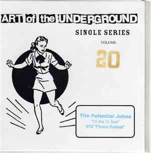 The Potential Johns - Art Of The Underground Single Series Volume 20