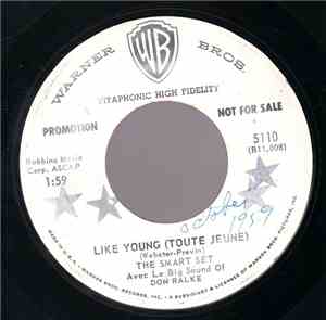 The Smart Set Avec The Big Sound Of Don Ralke - Like Young (Toute Jeune) /  ...
