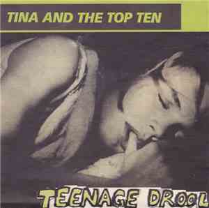 Tina And The Top Ten - Teenage Drool