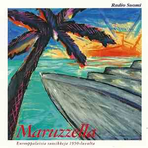 Various - Maruzzella (Eurooppalaisia Suosikkeja 1950-luvulta)