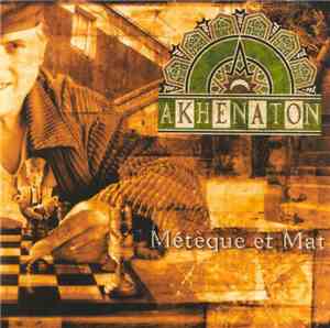 Akhenaton - Métèque Et Mat