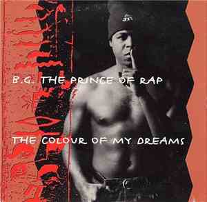 B.G. The Prince Of Rap - The Colour Of My Dreams