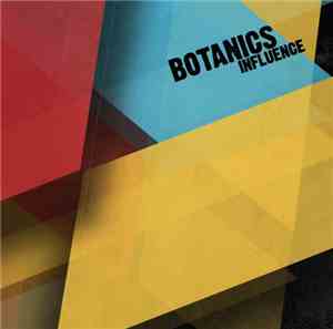 Botanics  - Influence