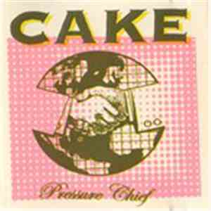 Cake - Pressure Chief