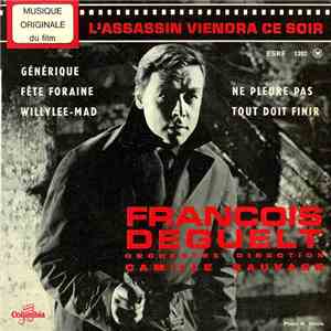 Camille Sauvage Et Son Orchestre, François Deguelt - L'Assassin Viendra Ce  ...