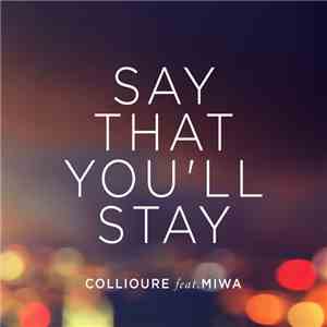 Collioure - Say That You'll Stay