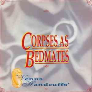 Corpses As Bedmates - Venus Handcuffs