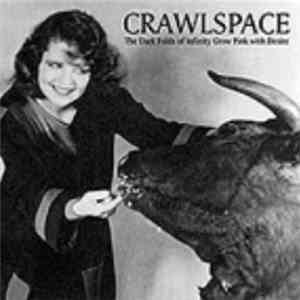 Crawlspace  - The Dark Folds Of Infinity Grow Pink With Desire