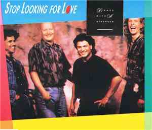 Dance With A Stranger - Stop Looking For Love