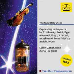 Daniel Gaede, Xuesu Liu - The Tube Only Violin