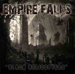 Empire Falls - Black Helicopters