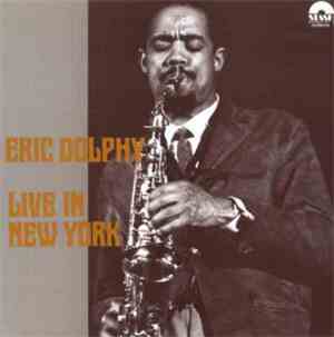 Eric Dolphy - Live In New York