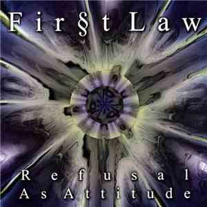Fir§t Law - Refusal As Attitude
