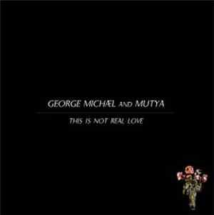 George Michael And Mutya - This Is Not Real Love