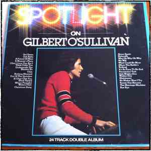 Gilbert O'Sullivan - Spotlight On Gilbert O'Sullivan