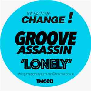 Groove Assassin - Lonely