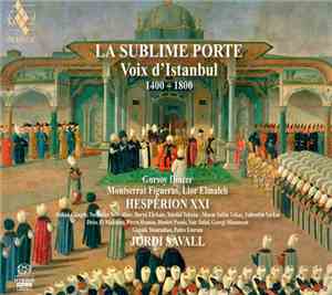 Hespèrion XX • Jordi Savall • Gürsoy Dinçer, Montserrat Figueras, Lior Elma ...