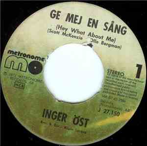 Inger Öst - Ge Mej En Sång / Hon Vet - Han Vet