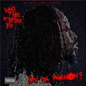 Irv Da Phenom - Who The F#@K Is Irv Da Phenom?