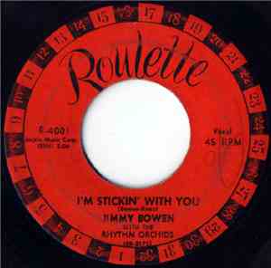 Jimmy Bowen With The Rhythm Orchids - I'm Stickin' With You