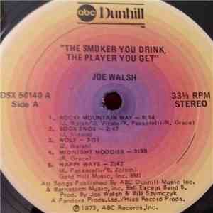 Joe Walsh - The Smoker You Drink, The Player You Get