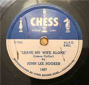 John Lee Hooker - Leave My Wife Alone / Ramblin' By Myself