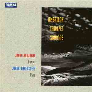 Jouko Harjanne, Juhani Lagerspetz - American Trumpet Sonatas