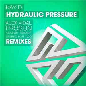 Kay-D - Hydraulic Pressure