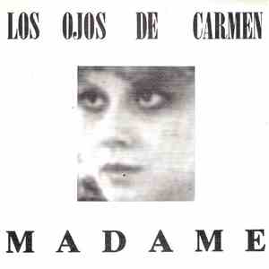 Los Ojos De Carmen - Madame