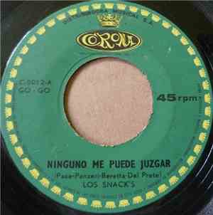 Los Snack's - Ninguno Me Puede Juzgar  / Caminando Con Mi Angel