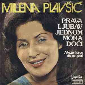 Milena Plavšić - Prava Ljubav Jednom Mora Doći
