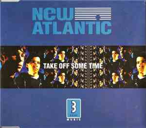New Atlantic - Take Off Some Time