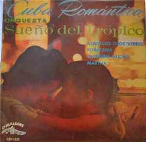 Orquesta Sueño Del Trópico - Cuba Romantica