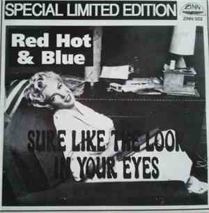 Red Hot & Blue - Sure Like The Look In Your Eyes
