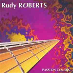 Rudy Roberts - Passion Colors