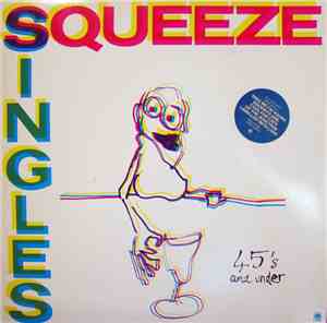 Squeeze  - Singles - 45's And Under