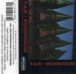Tar - Roundhouse