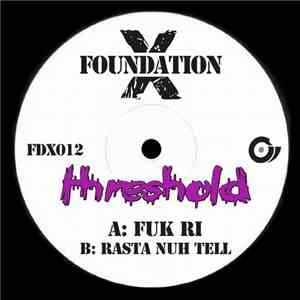 Threshold  - Fuk Ri / Rasta Nuh Tell