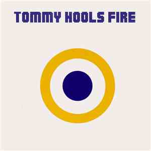 Tommy Hools - Fire