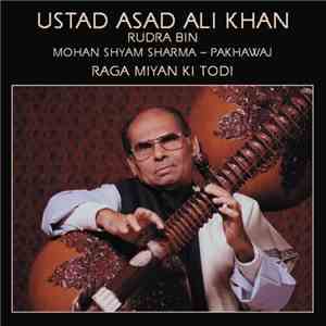 Ustad Asad Ali Khan, Mohan Shyam Sharma - Raga Miyan Ki Todi